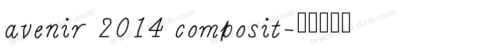 avenir 2014 composit字体转换